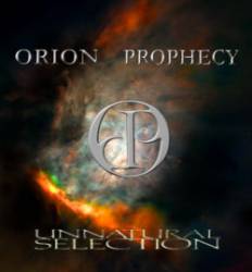 Orion Prophecy : Unnatural Selection